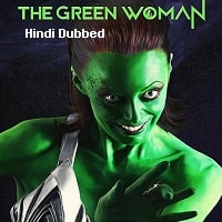 The Green Woman (2022) Hindi Dubbed Full Movie Watch Online