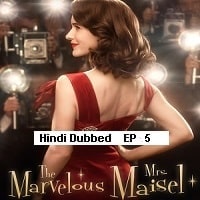 The Marvelous Mrs. Maisel (2023 Ep 5) Hindi Dubbed Final Season 5 Watch Online HD Print Free Download