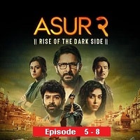 Asur Rise Of The Dark Side (2023 Ep 5-8) Hindi Season 2 Watch Online