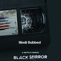 Black Mirror (2023 EP 1-5) Hindi Dubbed Season 6 Complete Watch Online HD Print Free Download