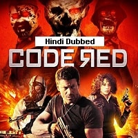 Code Red (2014) Hindi Dubbed Full Movie Watch Online