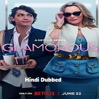 Glamorous (2023) Hindi Dubbed Season 1 Complete