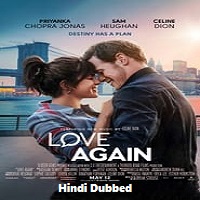 Love Again (2023) Hindi Dubbed Full Movie Watch Online HD Print Free Download
