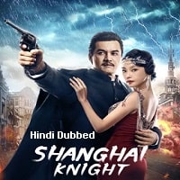 Shanghai Night (2022) Hindi Dubbed Full Movie Watch Online