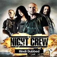 The Night Crew (2015) Hindi Dubbed Full Movie Watch Online