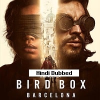 Bird Box Barcelona (2023) Hindi Dubbed Full Movie Watch Online HD Print Free Download