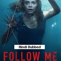 Follow Me (2020) Hindi Dubbed Full Movie Watch Online HD Print Free Download