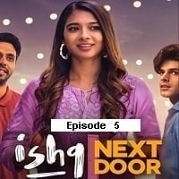 Ishq Next Door (2023 Ep 05) Hindi Season 1 Watch Online
