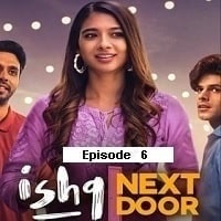 Ishq Next Door (2023 Ep 06) Hindi Season 1 Watch Online HD Print Free Download