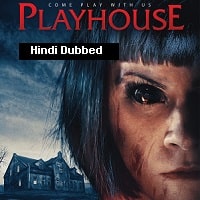 Playhouse (2020) Hindi Dubbed Full Movie Watch Online