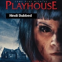 Playhouse (2020) Hindi Dubbed Full Movie Watch Online HD Print Free Download