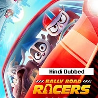 Rally Road Racers (2023) Hindi Dubbed Full Movie Watch Online