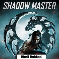 Shadow Master (2022) Hindi Dubbed Full Movie Watch Online HD Print Free Download