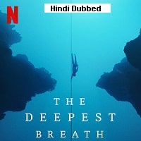 The Deepest Breath (2023) Hindi Dubbed Full Movie Watch Online HD Print Free Download