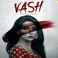 Vash Possessed By The Obsessed (2023) Hindi Full Movie Watch Online HD Print Free Download