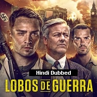 Wolves of War (2022) Hindi Dubbed Full Movie Watch Online HD Print Free Download