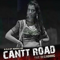 Cantt Road: The Beginning (2023) Hindi Full Movie Watch Online HD Print Free Download