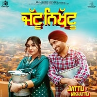 Jattu Nikhattu (2023) Punjabi Full Movie Watch Online HD Print Free Download