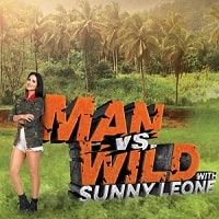 Man vs. Wild with Sunny Leone (2023) Hindi Season 1 Complete Watch Online HD Print Free Download