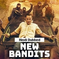 New Bandits (2023) Hindi Dubbed Season 1 Complete Watch Online