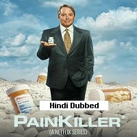 Painkiller (2023) Hindi Dubbed Season 1 Complete Watch Online HD Print Free Download