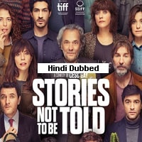 Stories Not to Be Told (2022) Hindi Dubbed Full Movie Watch Online