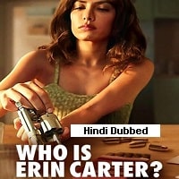 Who Is Erin Carter (2023) Hindi Dubbed Season 1 Complete Watch Online HD Print Free Download