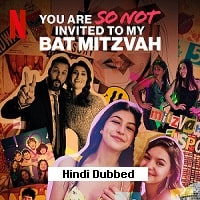 You Are So Not Invited to My Bat Mitzvah (2023) Hindi Dubbed Full Movie Watch Online HD Print Free Download