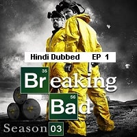 Breaking Bad (2010 Ep 01) Hindi Dubbed Season 3 Watch Online