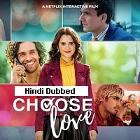 Choose Love (2023) Hindi Dubbed Full Movie Watch Online