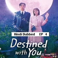 Destined With You (2023 Ep 04) Hindi Dubbed Season 1 Watch Online