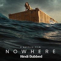 Nowhere (2023) Hindi Dubbed Full Movie Watch Online HD Print Free Download