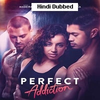 Perfect Addiction (2023) Hindi Dubbed Full Movie Watch Online