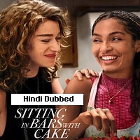 Sitting in Bars with Cake (2023) Hindi Dubbed Full Movie Watch Online