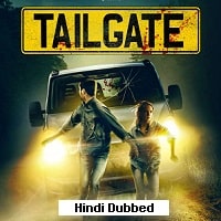 Tailgate (2019) Hindi Dubbed Full Movie Watch Online HD Print Free Download