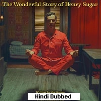 The Wonderful Story of Henry Sugar (2023) Hindi Dubbed Full Movie Watch Online