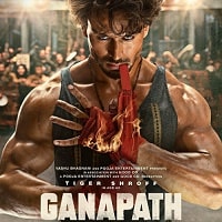 Ganapath (2023) Hindi Full Movie Watch Online HD Print Free Download