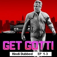 Get Gotti (2023 Ep 1-3) Hindi Dubbed Season 1 Watch Online HD Print Free