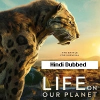 Life on Our Planet (2023) Hindi Dubbed Season 1 Complete Watch Online HD Print Free Download
