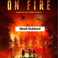 On Fire (2023) Hindi Dubbed Full Movie Watch Online