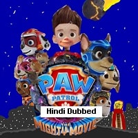 PAW Patrol The Mighty Movie (2023) Hindi Dubbed Full Movie Watch Online