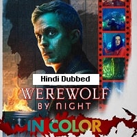 Werewolf by Night in Color (2023) Hindi Dubbed Full Movie Watch Online