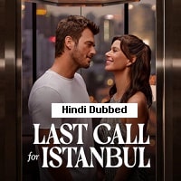 Last Call for Istanbul (2023) Hindi Dubbed Full Movie Watch Online