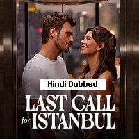 Last Call for Istanbul (2023) Hindi Dubbed Full Movie Watch Online HD Print Free Download