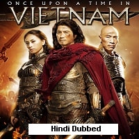 Once Upon a Time in Vietnam (2013) Hindi Dubbed Full Movie Watch Online HD Print Free Download