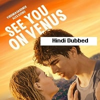 See You On Venus (2023) Hindi Dubbed Full Movie Watch Online HD Print Free Download