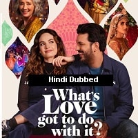 What’s Love Got to Do with It (2023) Hindi Dubbed Full Movie Watch Online