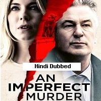 An Imperfect Murder (2017) Hindi Dubbed Full Movie Watch Online HD Print Free Download