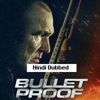Bullet Proof (2022) Hindi Dubbed Full Movie Watch Online