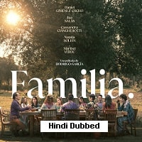Familia (2023) Hindi Dubbed Full Movie Watch Online HD Print Free Download